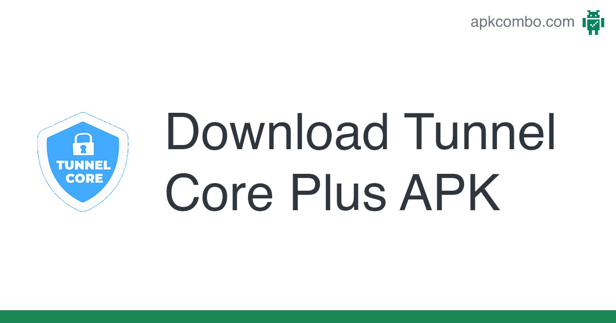 Tunnel Core Plus 1.0.18  MOD .apk