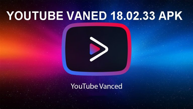 ✅ Unduh YouTube-Vanced-18.02.33-.apk (126.45 MB)