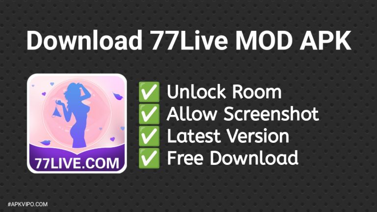 🤖 Gratis 77Live MOD Unlocked Room.apk (55.69 MB)