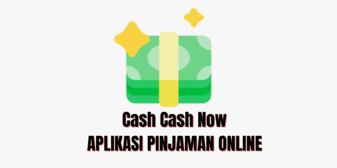 CashCashNow v1.0.31 PinJol.apk