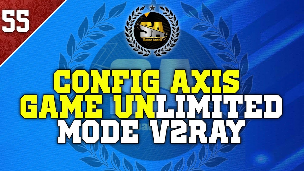 AXIS Unlimited Gaming V2ray Fals83.hc