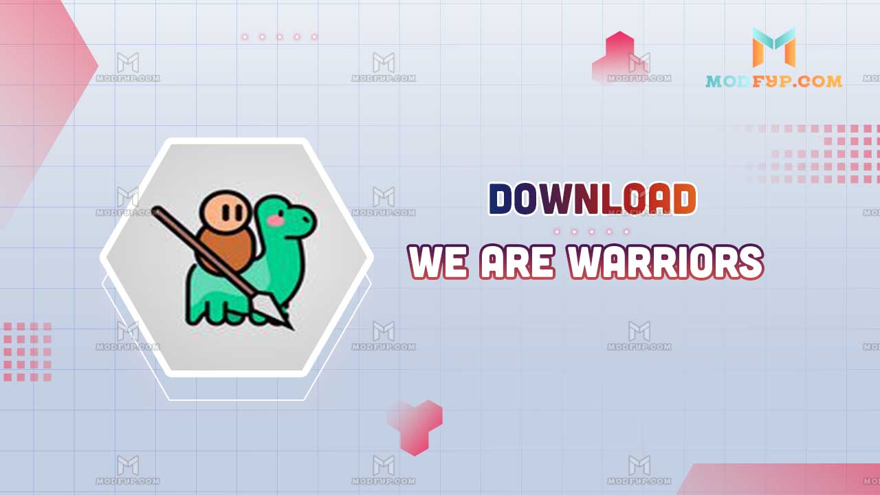 We Are Warriors MOD APK Latest Version 2024.apk